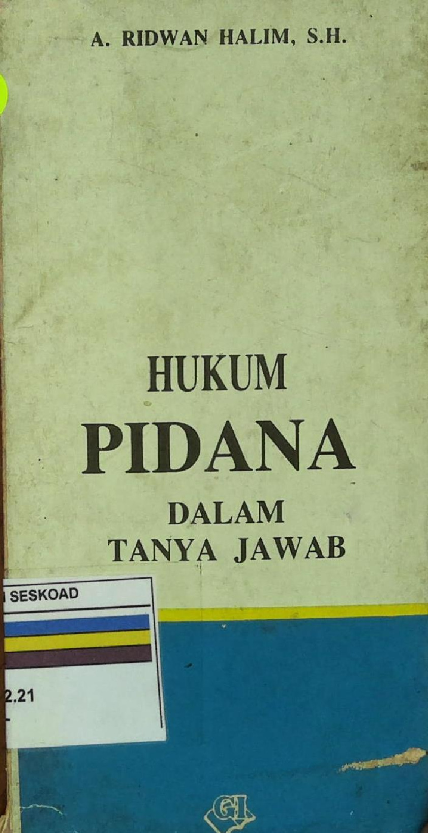 Hukum Pidana Dalam Tanya Jawab Cetakan Kedua